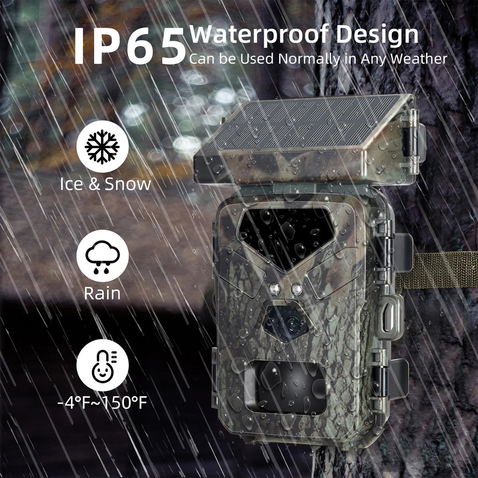 Waterproof design allows normal use in harsh weather conditions.